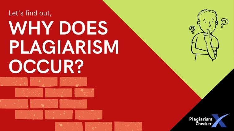 Why plagiarism occurs